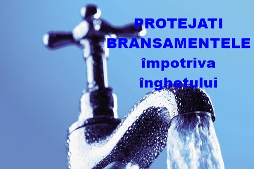 IMPORTANT! Protejați rețelele și contoarele de apă împotriva înghețului